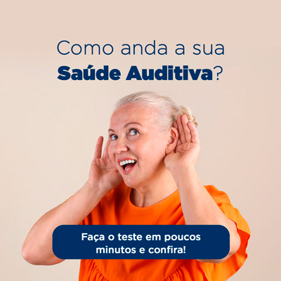 Como anda a sua Saúde Auditiva?